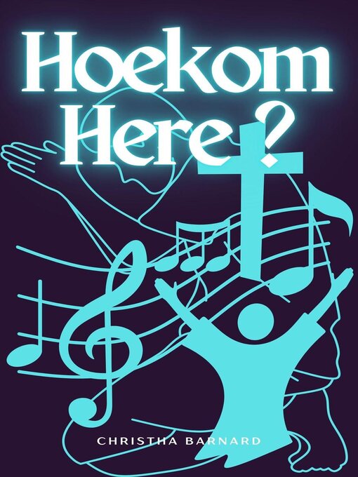 Title details for Hoekom Here? by Christha Barnard - Available